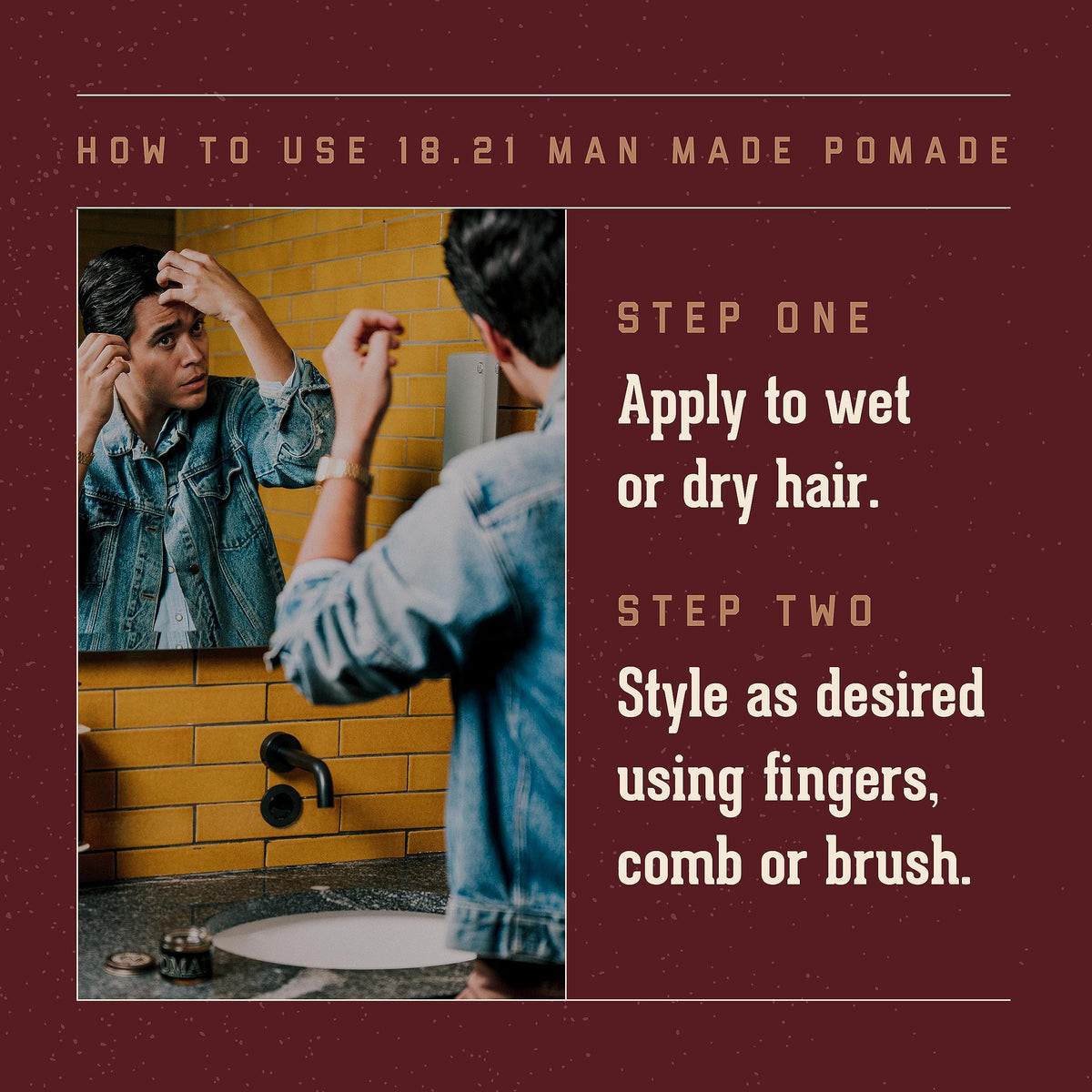 18.21 Man Made pomade combed through hair demonstrating smooth, frizz-free finish