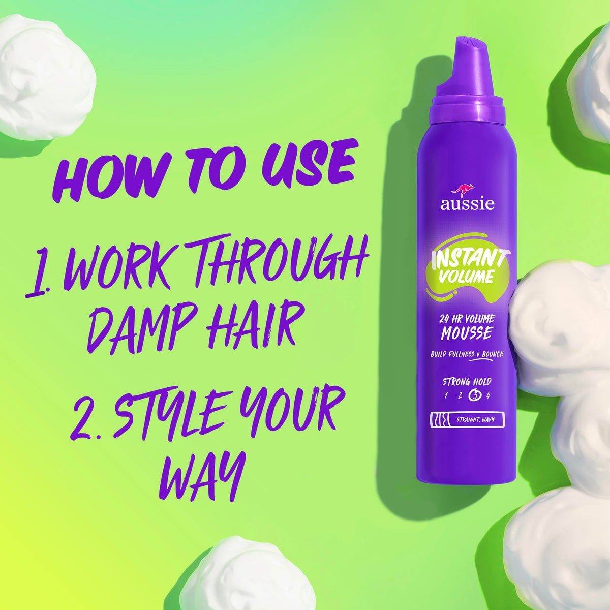 Aussie mousse applied at roots on damp hair for instant lift