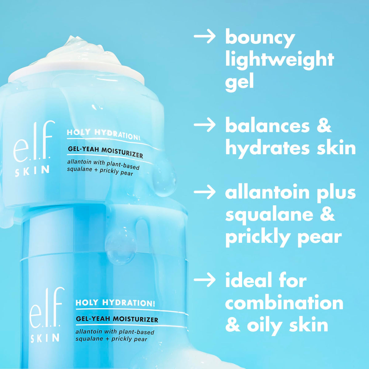 e.l.f. gel texture close-up illustrating lightweight, bouncy hydration