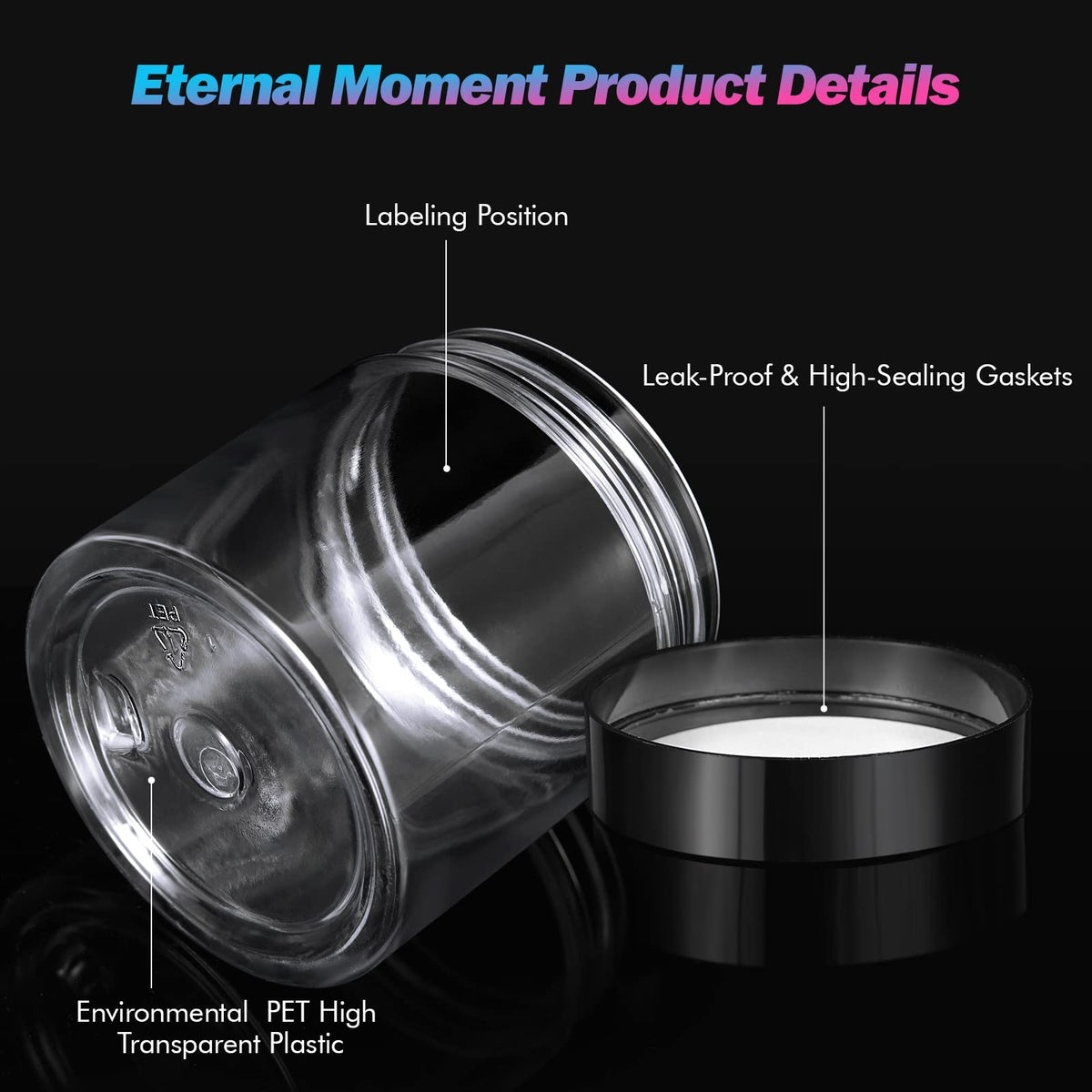 Eternal Moment side profile empty jar displaying clear PET walls and wide mouth