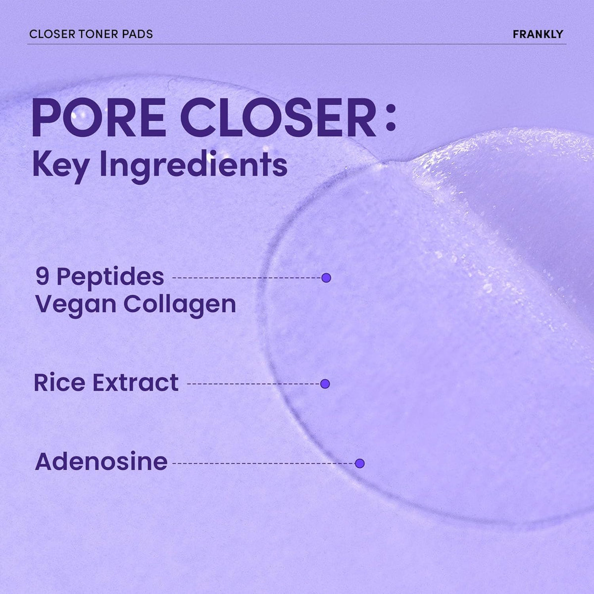 FRANKLY close-up of pad texture displaying jelly-soaked surface for smoothness