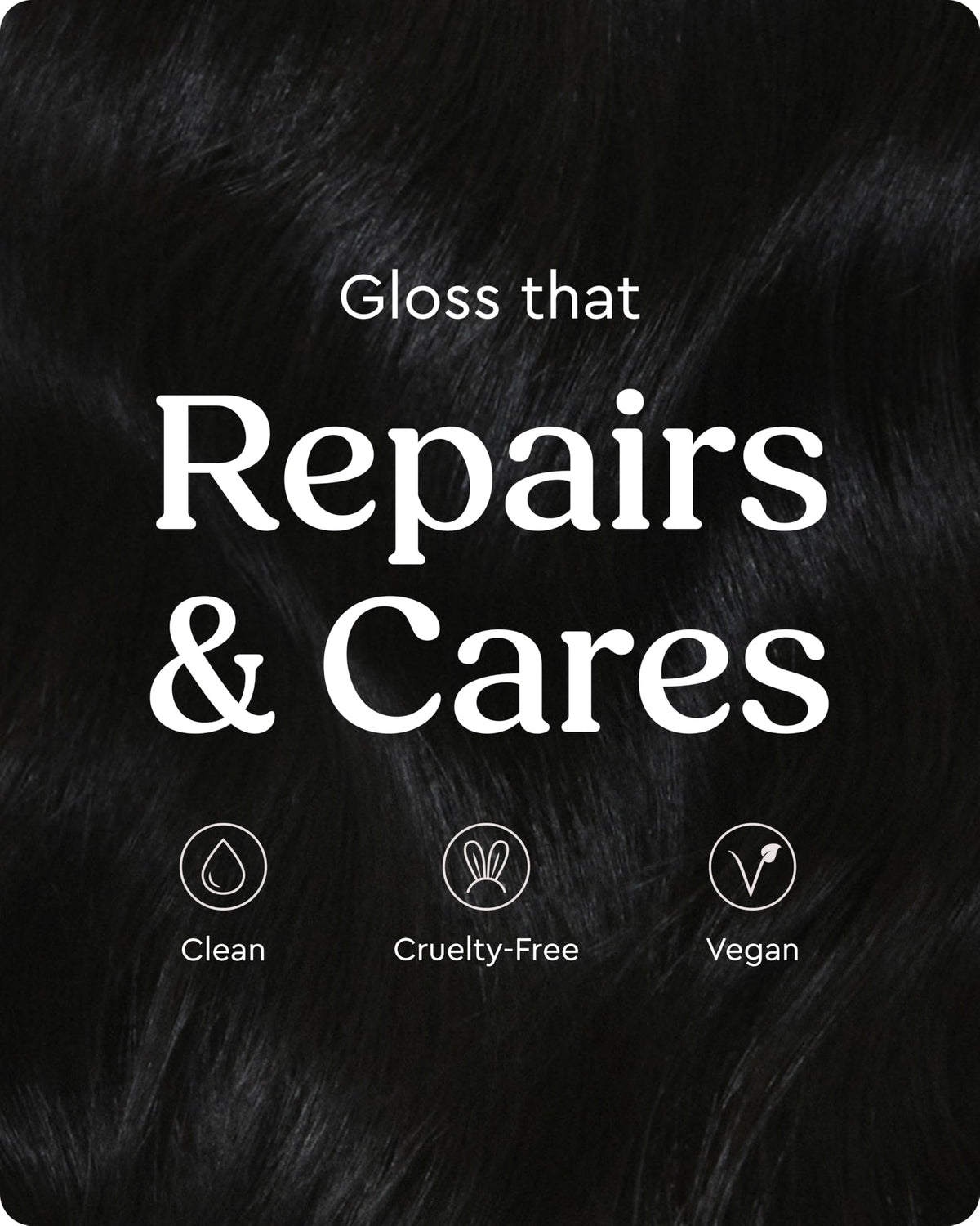 glaze finished hair with mirror-gloss finish showcasing radiant, conditioned look