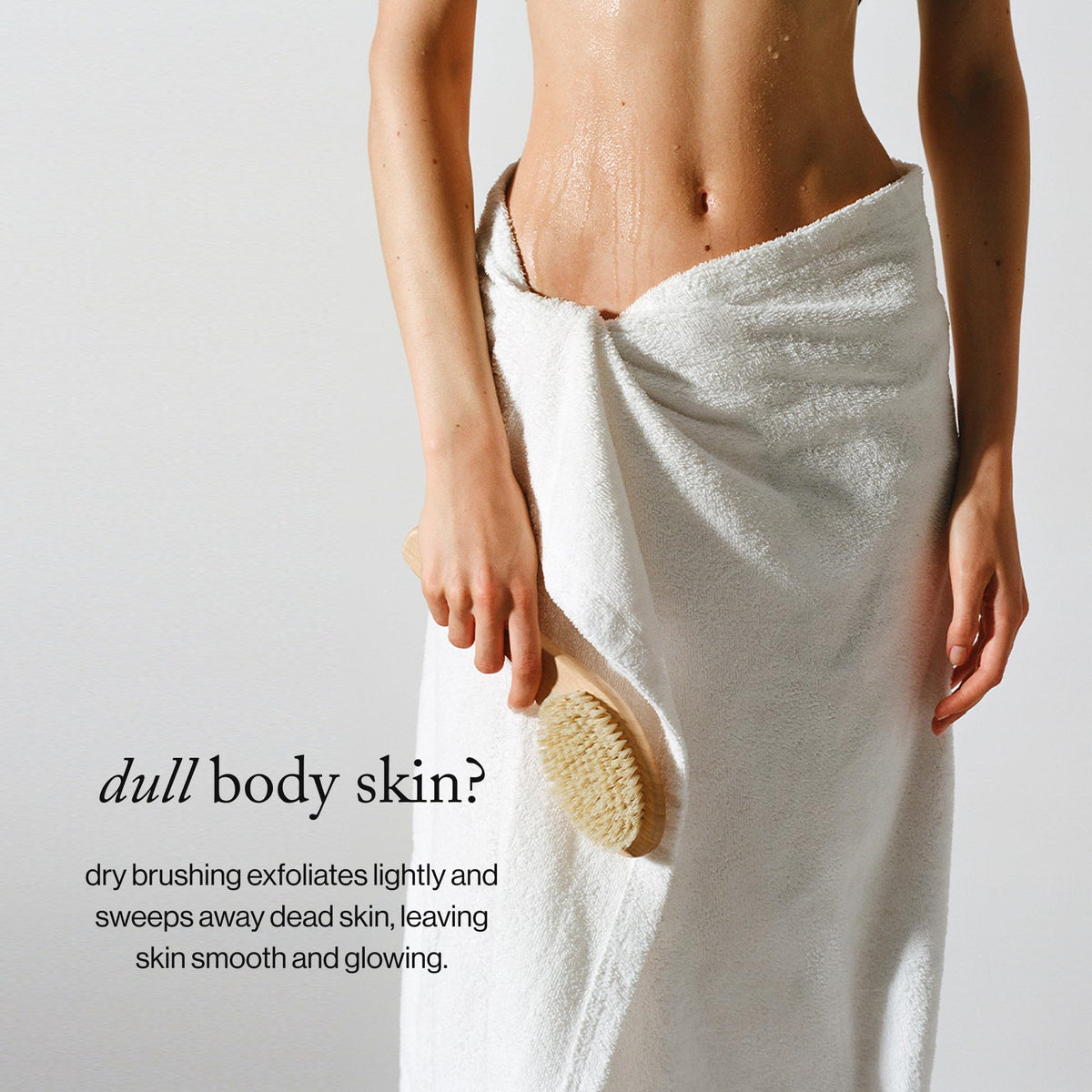 goop dry brush in use on leg demonstrating smooth skin and invigorating routine