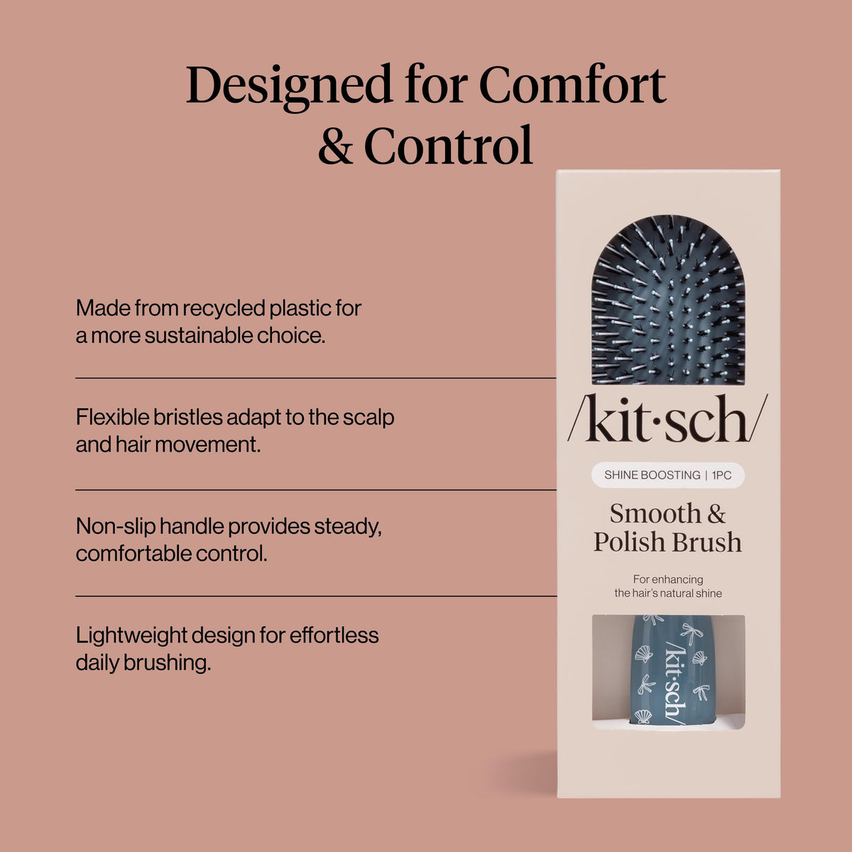 Kitsch cushioned pad detail providing gentler brushing and comfort
