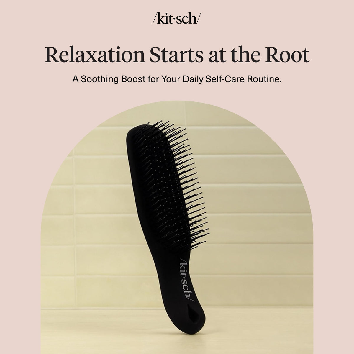 Kitsch brush staged in bathroom lifestyle setting for elevated self-care routine
