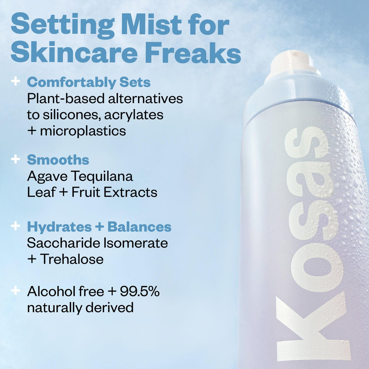 Kosas texture shot of droplets illustrating hydrating formula smoothing skin