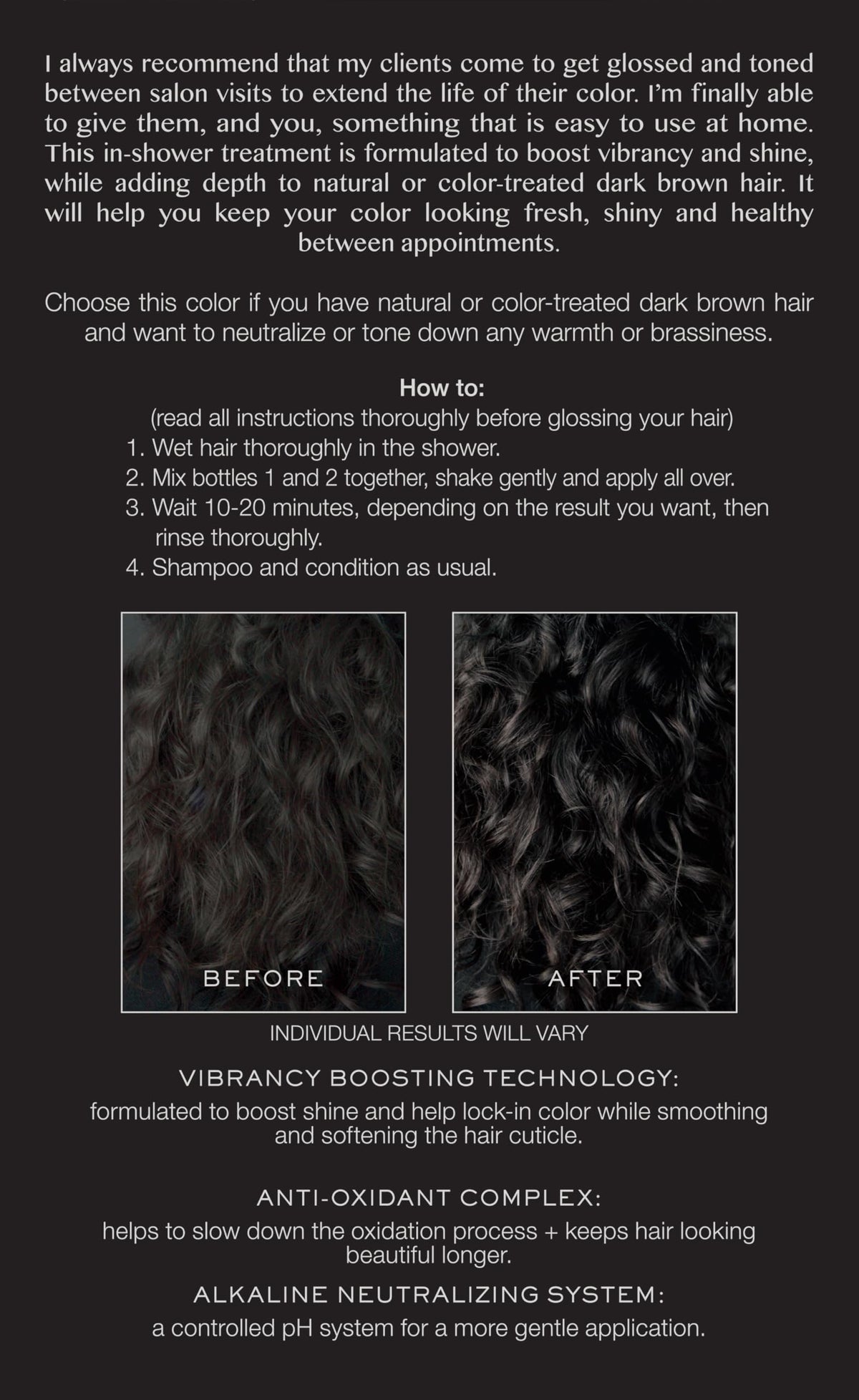 Kristin Ess gloss applied in-shower on wet hair for instant tone and shine benefit