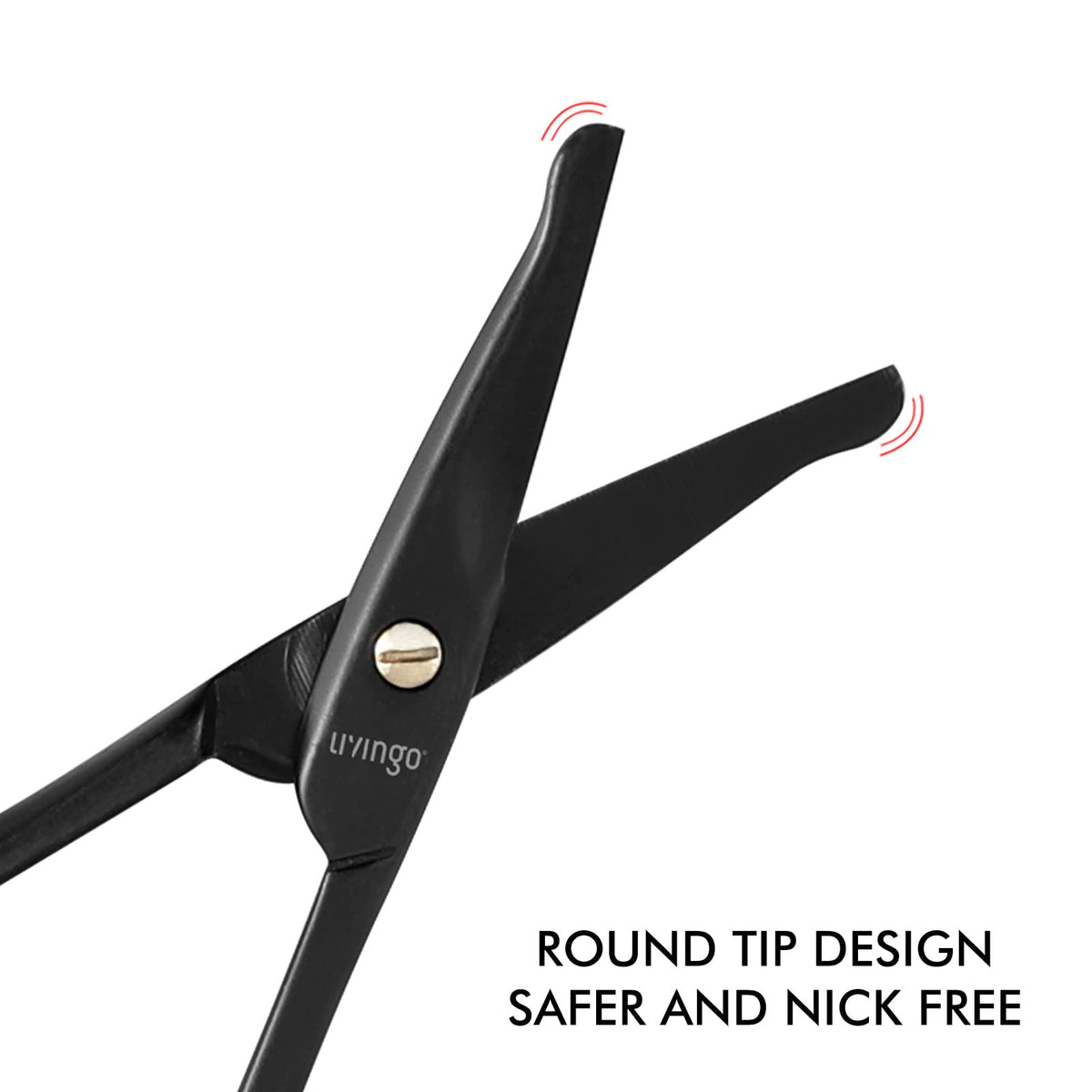 LIVINGO rounded tip detail preventing pokes and increasing user safety