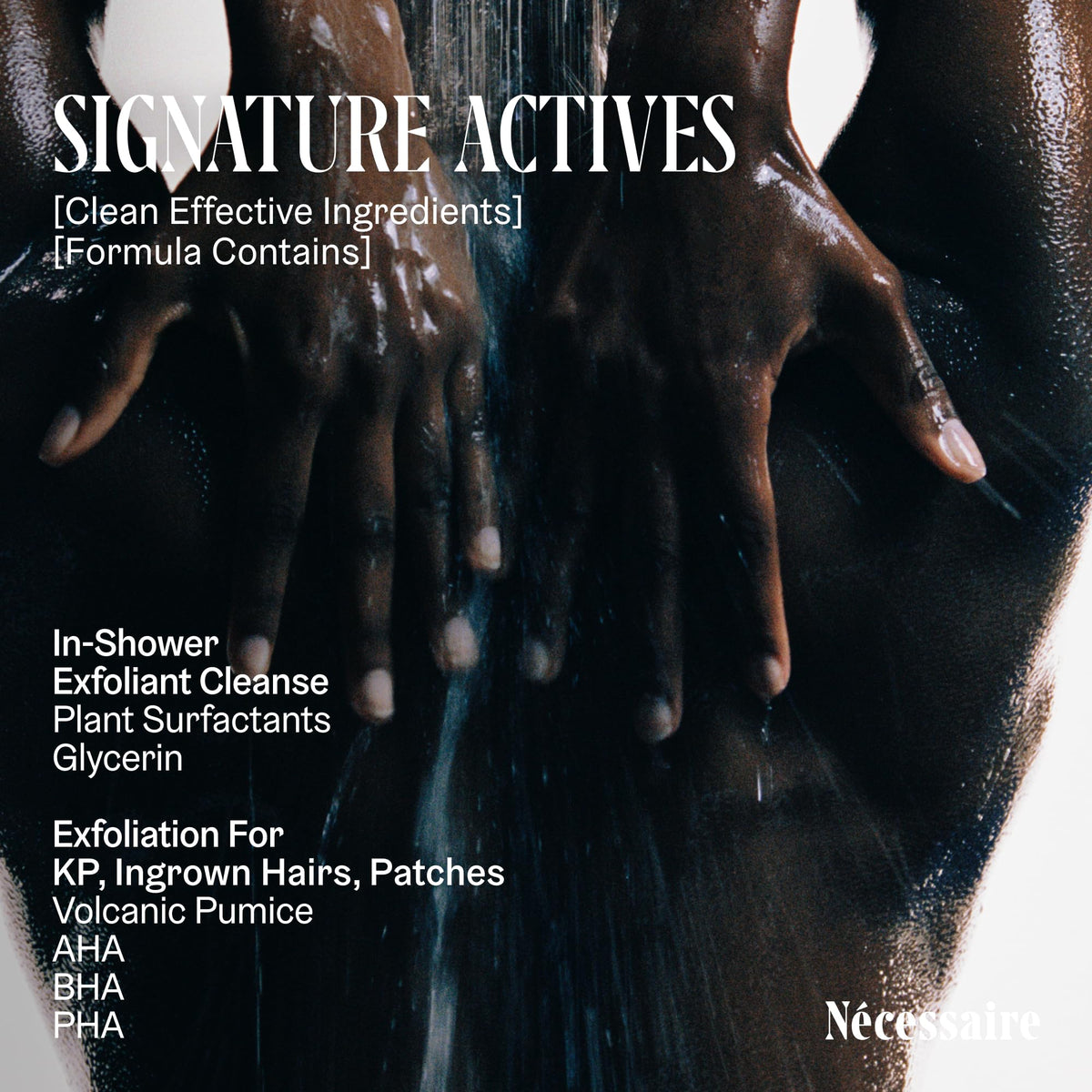 Nécessaire in-shower application on arm demonstrating gentle exfoliation benefit