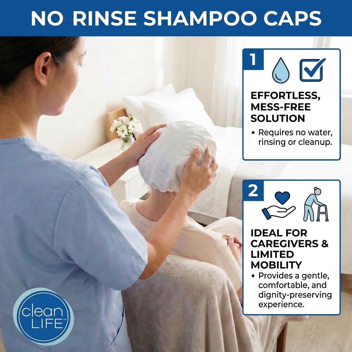 No-Rinse Cleanlife cap used by caregiver bedside, maintaining hygiene and dignity