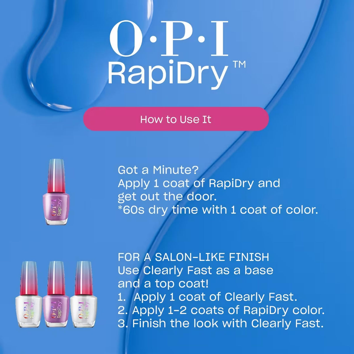 Application shot of OPI polish being painted on nails for fast, even coverage benefit