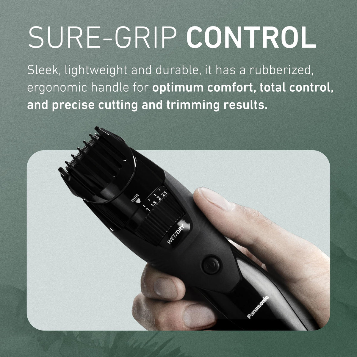 Panasonic ergonomic rubber handle providing secure grip and steady control
