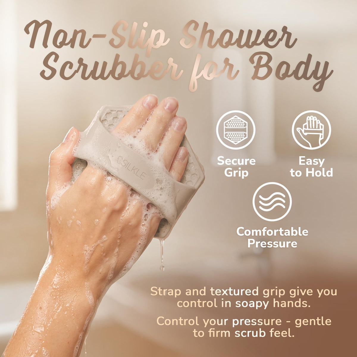 SILKLE scrubber held in hand showing size and comfortable control