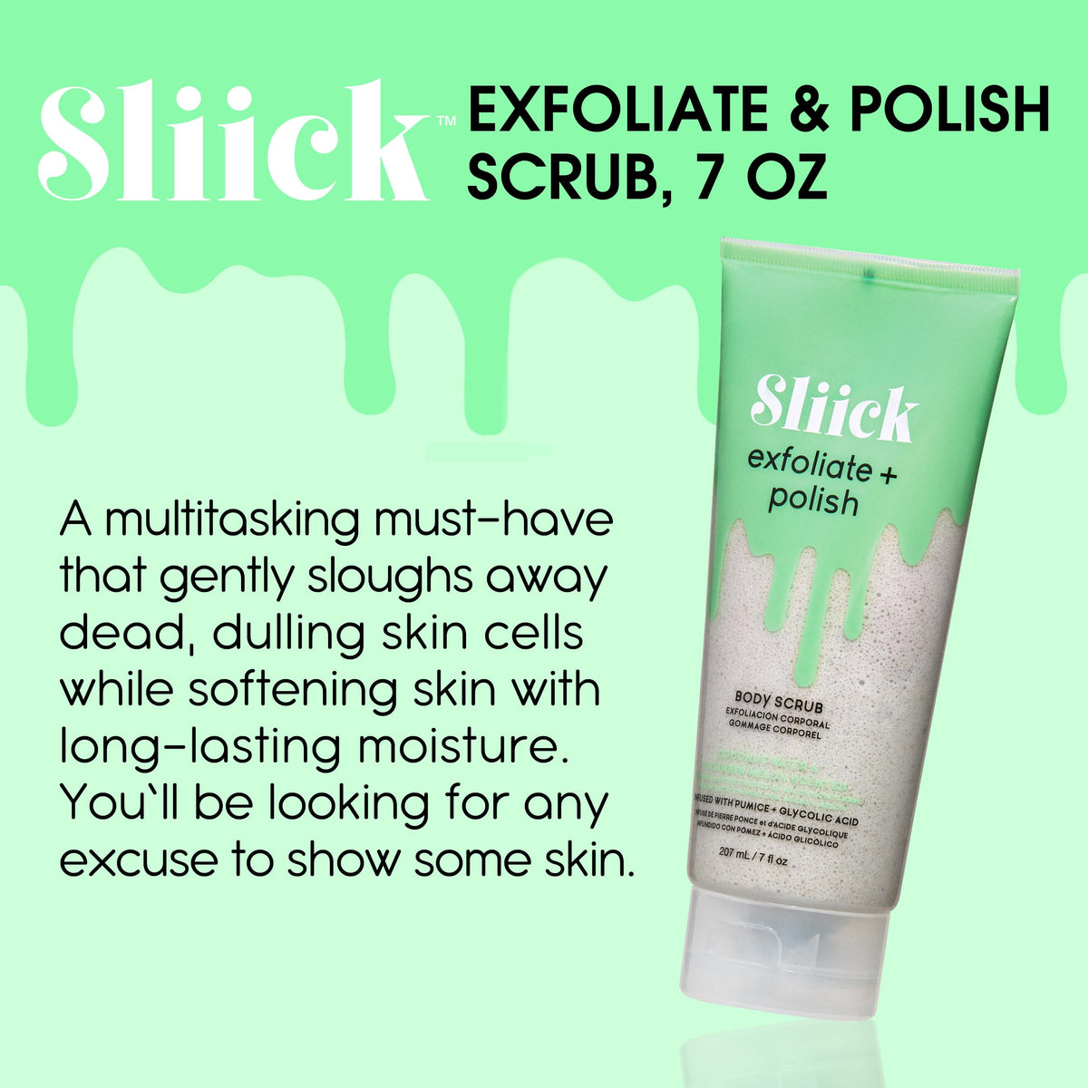 Sliick scrub in hand being applied to skin for gentle exfoliation benefit