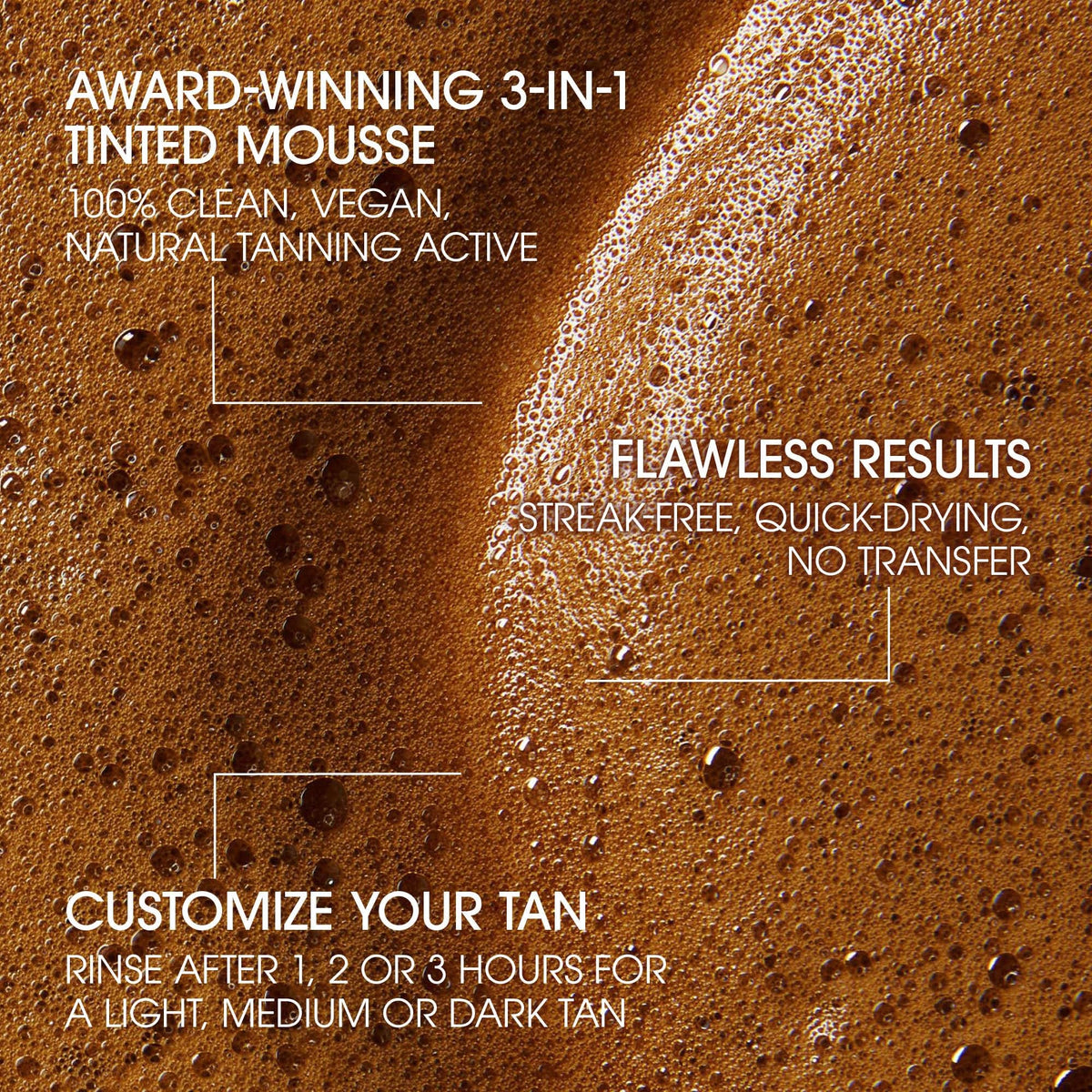 St.Tropez mousse texture close-up demonstrating smooth, fast-drying foam