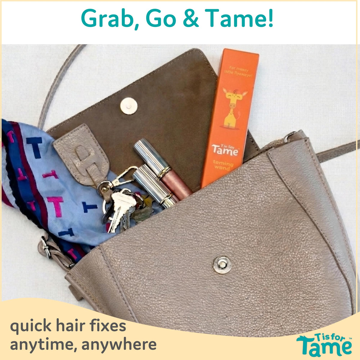 T is for Tame inside a purse for quick on-the-go touch-ups