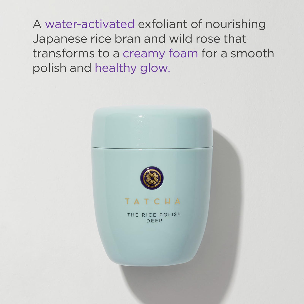 TATCHA creamy foam texture demonstrating cushioned, gentle polish benefit