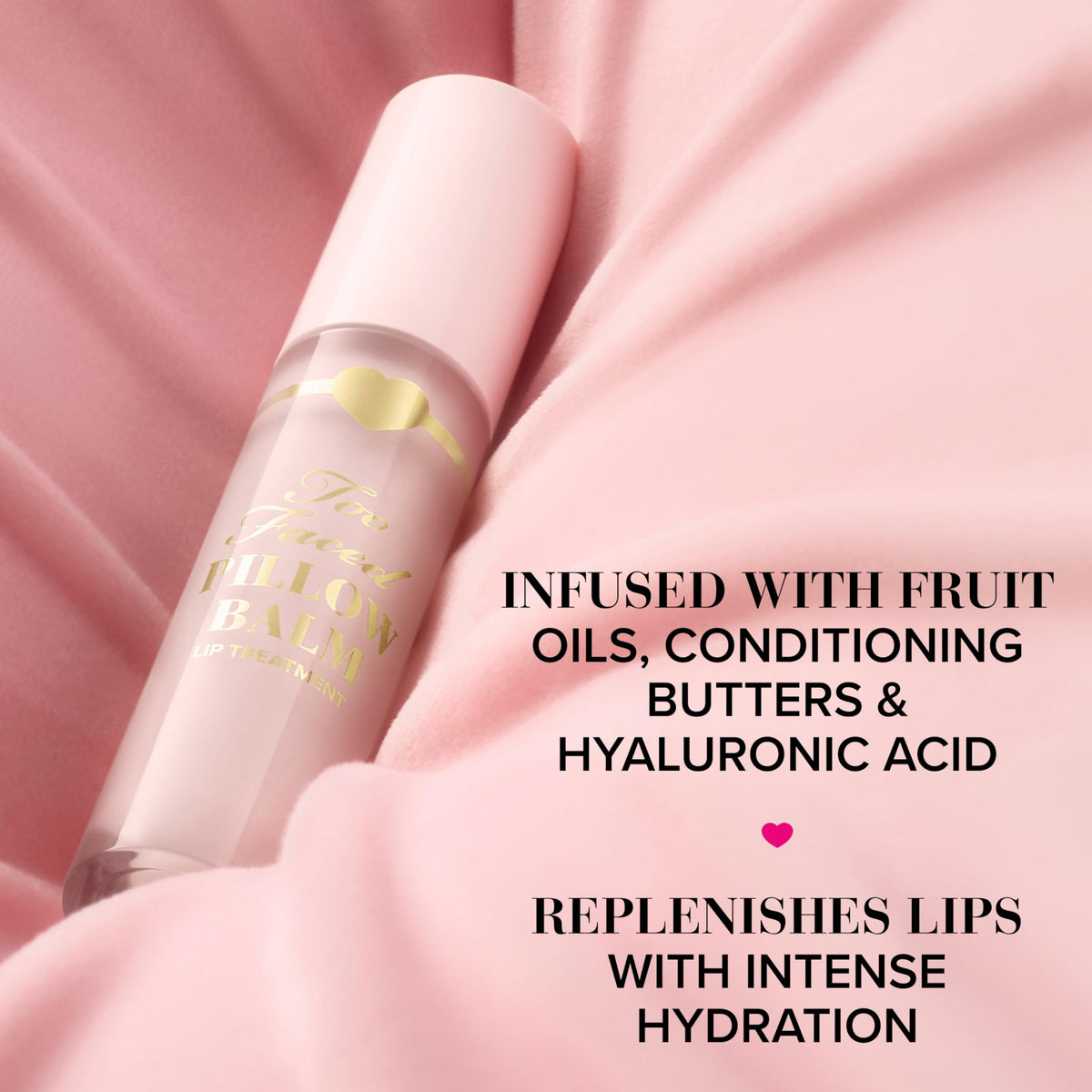 Too Faced Pillow Balm ingredient label close-up showing hyaluronic acid and fruit oil benefits