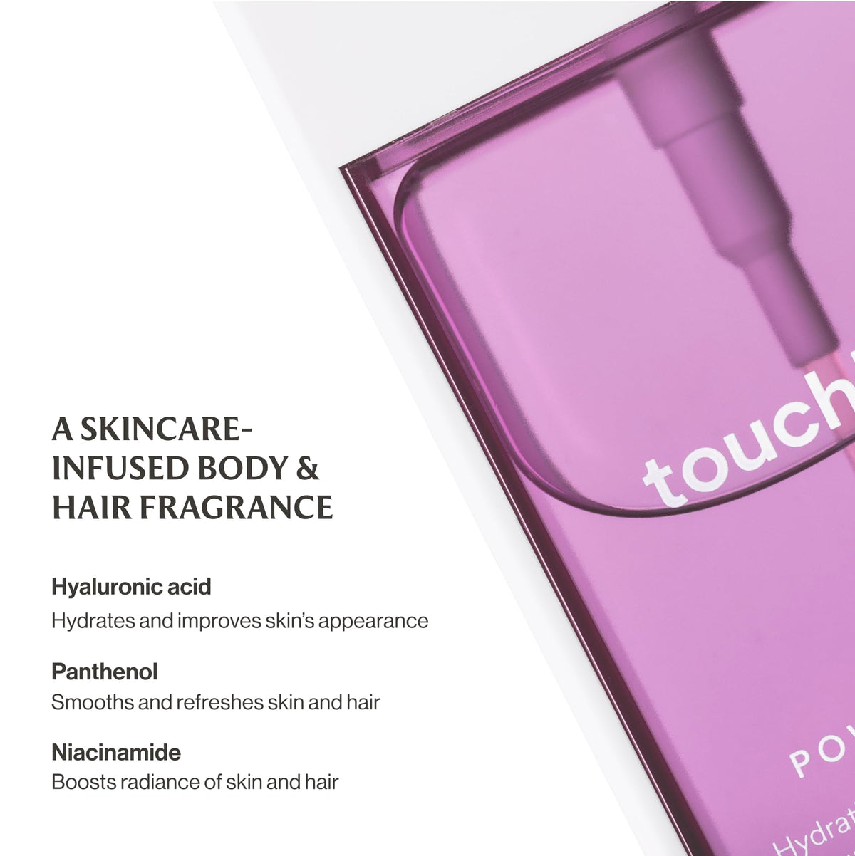 Touchland used on hair to show conditioning and lightweight finish