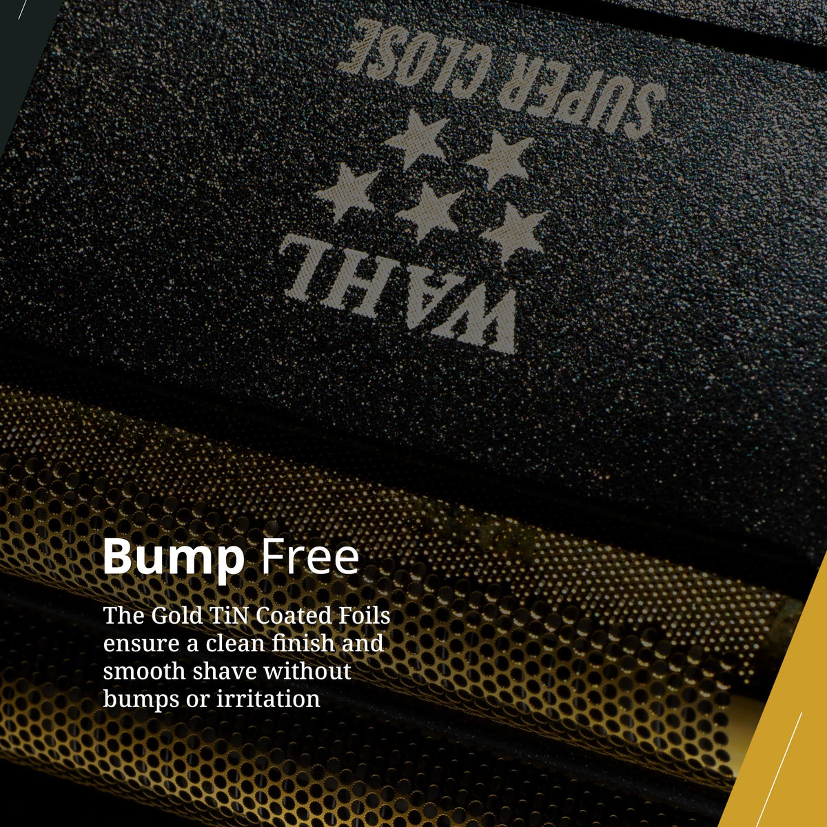 Wahl Professional gold foil texture macro highlighting gentle contact for reduced irritation